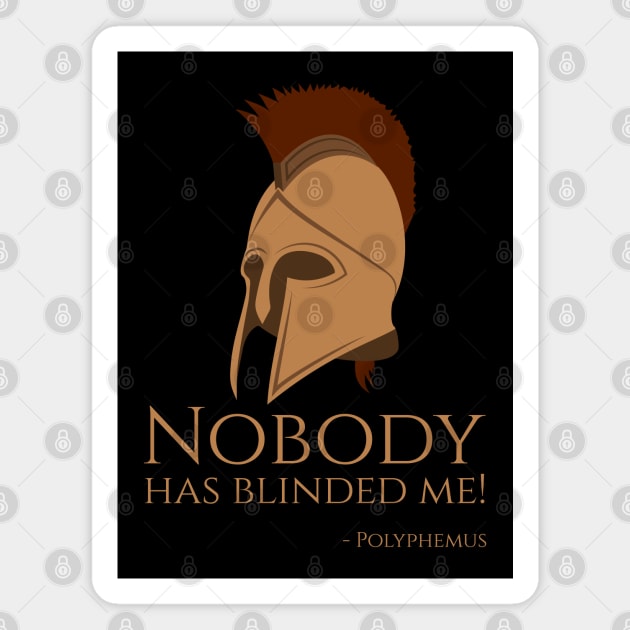 Nobody has blinded me! - Polyphemus - Ancient Greek Mythology Magnet by Styr Designs